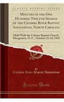 Minutes of the One Hundred Twelfth Session of the Catawba River Baptist Association, North Carolina