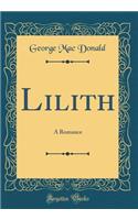 Lilith: A Romance (Classic Reprint)