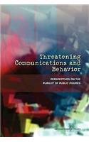 Threatening Communications and Behavior