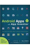 Android Apps with App Inventor: The Fast and Easy Way to Build Android Apps