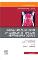 Laboratory Monitoring of Gastrointestinal and Hepatobiliary Disease, an Issue of Gastroenterology Clinics of North America