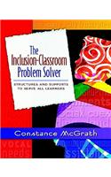 Inclusion-Classroom Problem Solver: Structures and Supports to Serve All Learners