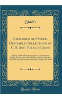 Catalogue of Several Desirable Collections of U. S. and Foreign Coins: Sold by Order of the Consignees at Unrestricted Public Auction Sale; First Session, Friday, October 20, 1944; Second Session, Saturday, October 21, 1944 (Classic Reprint)