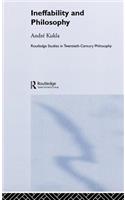Ineffability and Philosophy: (Routledge Studies in Twentieth-Century Philosophy)