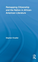 Remapping Citizenship and the Nation in African-American Literature