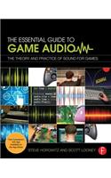 The Essential Guide to Game Audio