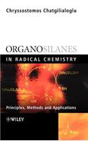 Organosilanes in Radical Chemistry