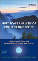 Multiscale Analysis of Complex Time Series: Integration of Chaos and Random Fractal Theory, and Beyond