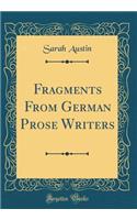 Fragments From German Prose Writers (Classic Reprint)