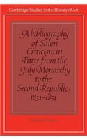 Bibliography of Salon Criticism in Paris from the July Monarchy to the Second Republic, 1831-1851: Volume 2