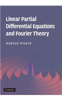 Linear Partial Differential Equations and Fourier Theory