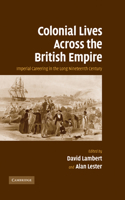 Colonial Lives Across the British Empire