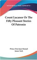 Count Lucanor Or The Fifty Pleasant Stories Of Patronio
