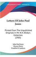 Letters Of John Paul Jones: Printed From The Unpublished Originals In Mr. W. K. Bixby's Collection (1905)