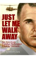 Just Let Me Walk Away