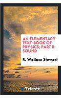 An Elementary Text-Book of Physics; Part II: Sound