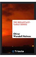 The Breakfast-Table Series