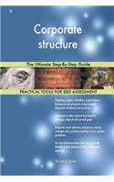 Corporate structure The Ultimate Step-By-Step Guide