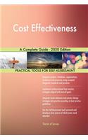 Cost Effectiveness A Complete Guide - 2020 Edition