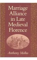 Marriage Alliance in Late Medieval Florence
