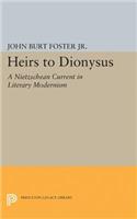 Heirs to Dionysus: A Nietzschean Current in Literary Modernism