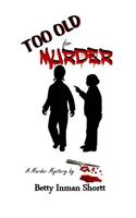 Too Old for Murder