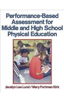 Performance-Based Assessment for Middle and High School Physical Education
