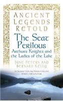 Ancient Legends Retold: The Seat Perilous