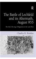 The Battle of Lechfeld and its Aftermath, August 955