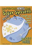 Out of This World Jokes about the Solar System: Laugh and Learn about Science(Super Silly Science Jokes)