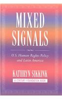 Mixed Signals: U.S. Human Rights Policy and Latin America