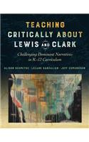 Teaching Critically About Lewis and Clark: Challenging Dominant Narratives in K-12 Curriculum