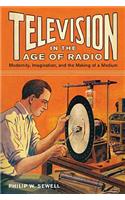 Television in the Age of Radio