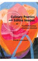 Culinary Poetics and Edible Images in Twentieth-Century American Literature