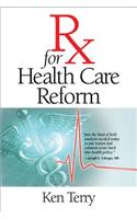 RX for Health Care Reform