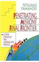 Penetrating Missions' Final Frontier