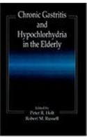 Chronic Gastritis and Hypochlorhydria in the Elderly