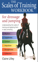 Scales of Training Workbook for Dressage and Jumping