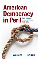 American Democracy in Peril