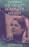 Loyalty to the Hunt