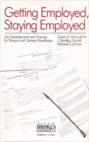 Getting Employed, Staying Employed: Job Development and Training