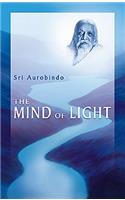 Mind of Light: The Supramental Manifestation Upon Earth