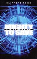 Mighty to Save: God's Great Work in Human Hearts