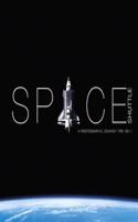 Space Shuttle a Photographic Journey 1981-2011