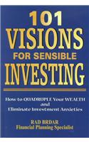 101 Visions for Sensible Investing: How to Quadruple Your Wealth and Eliminate Investment Anxieties