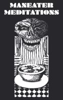 Maneater Meditations