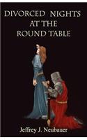Divorced Nights at The Round Table