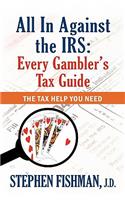 All in Against the IRS