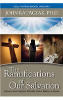 Ramifications of Our Salvation