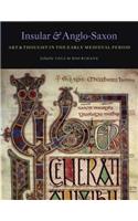Insular and Anglo-Saxon Art and Thought in the Early Medieval Period